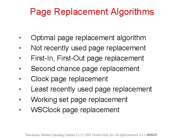 Page Replacement Algorithms • • Optimal page replacement algorithm Not recently used page replacement