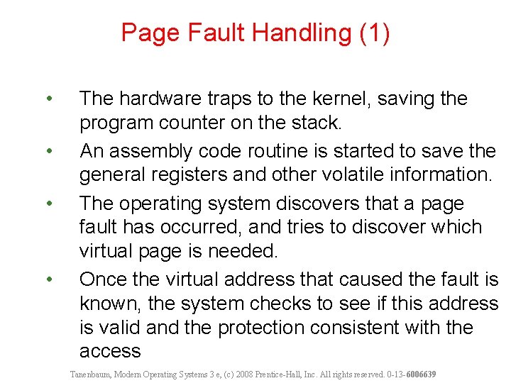 Page Fault Handling (1) • • The hardware traps to the kernel, saving the Page Fault Handling (1) • • The hardware traps to the kernel, saving the
