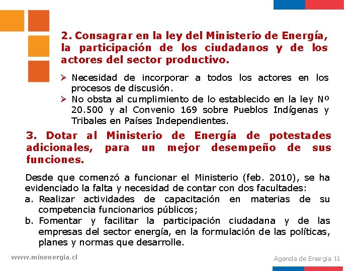 2. Consagrar en la ley del Ministerio de Energía, la participación de los ciudadanos