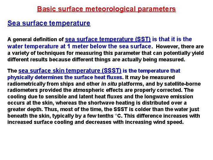 Basic surface meteorological parameters Sea surface temperature A general definition of sea surface temperature