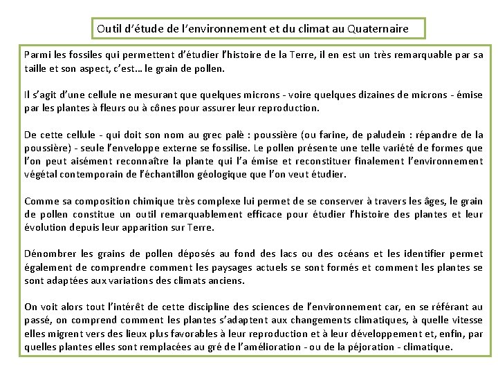 Outil d’étude de l’environnement et du climat au Quaternaire Parmi les fossiles qui permettent