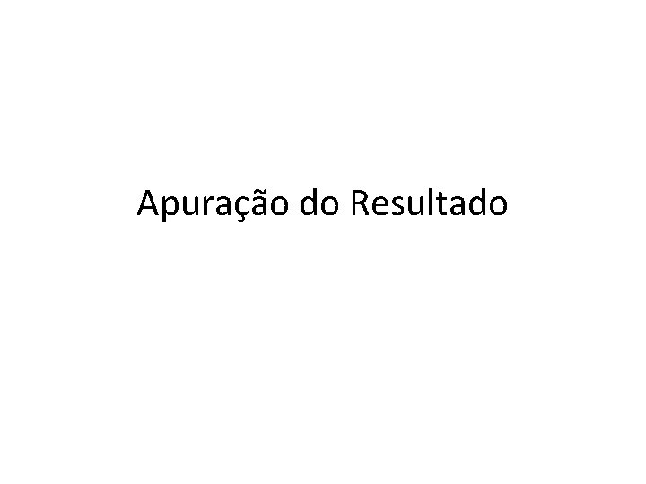 Apuração do Resultado 