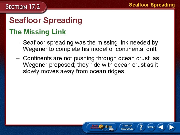 Seafloor Spreading The Missing Link – Seafloor spreading was the missing link needed by