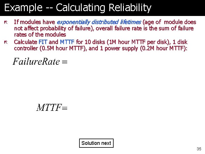 Example -- Calculating Reliability ã ã If modules have exponentially distributed lifetimes (age of