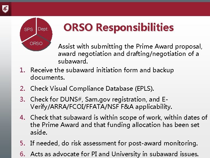 SPS Dept. ORSO Responsibilities ORSO Assist with submitting the Prime Award proposal, award negotiation