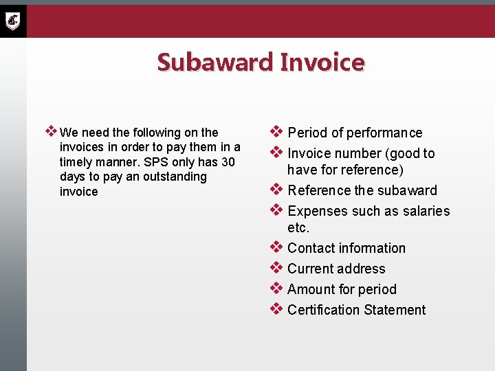 Subaward Invoice v We need the following on the invoices in order to pay