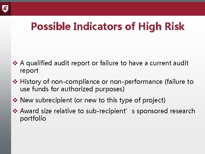 Possible Indicators of High Risk v A qualified audit report or failure to have