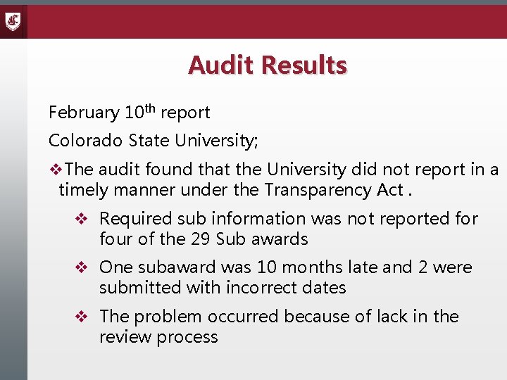 Audit Results February 10 th report Colorado State University; v. The audit found that