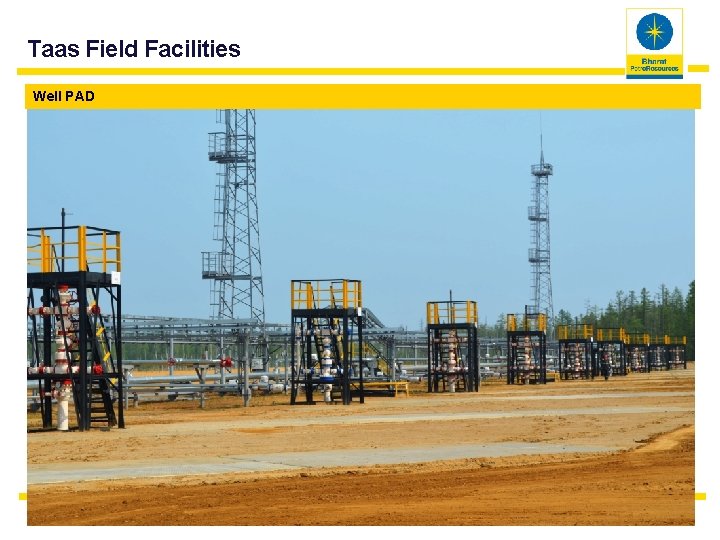Taas Field Facilities Well PAD 