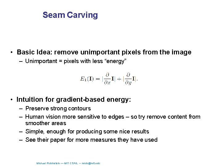 Seam Carving • Basic Idea: remove unimportant pixels from the image – Unimportant =