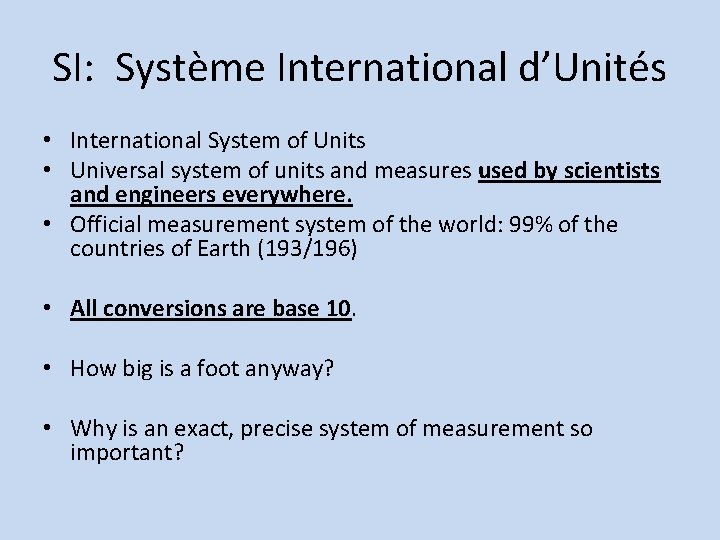 SI: Système International d’Unités • International System of Units • Universal system of units