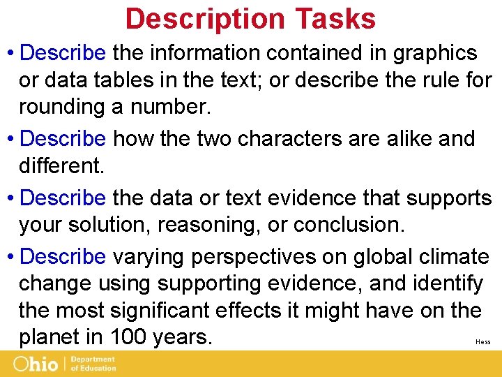 Description Tasks • Describe the information contained in graphics or data tables in the
