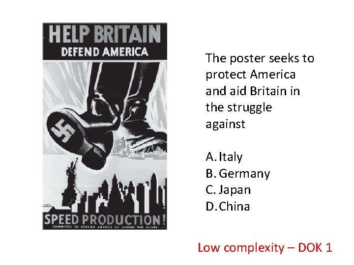 The poster seeks to protect America and aid Britain in the struggle against A.
