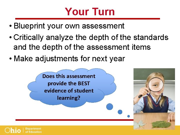 Your Turn • Blueprint your own assessment • Critically analyze the depth of the