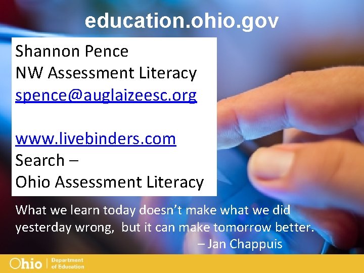 education. ohio. gov Shannon Pence NW Assessment Literacy spence@auglaizeesc. org www. livebinders. com Search