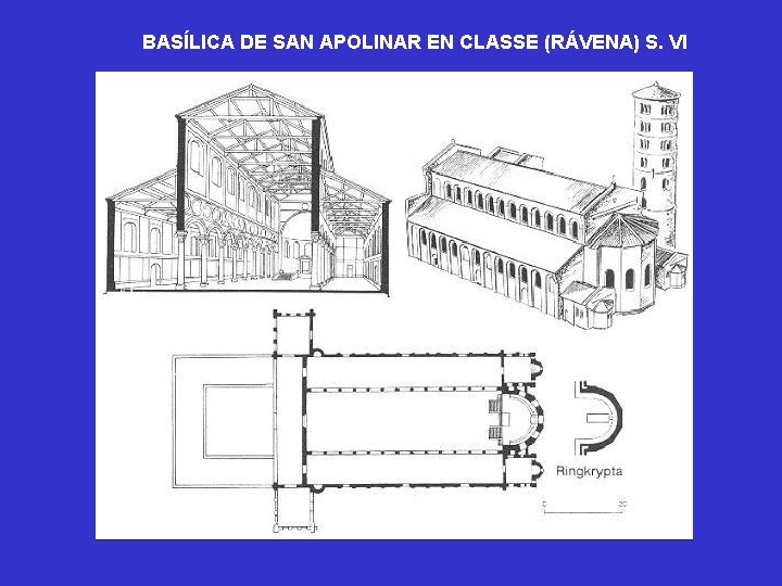 BASÍLICA DE SAN APOLINAR EN CLASSE (RÁVENA) S. VI BASÍLICA DE SAN APOLINAR EN CLASSE (RÁVENA) S. VI