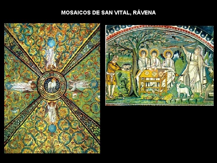 MOSAICOS DE SAN VITAL, RÁVENA MOSAICOS DE SAN VITAL, RÁVENA