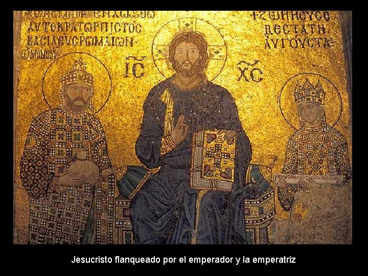 Jesucristo flanqueado por el emperador y la emperatriz Jesucristo flanqueado por el emperador y la emperatriz