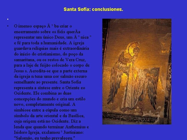 Santa Sofía: conclusiones. • • O imenso espaço à ³ ba criar o encerramento Santa Sofía: conclusiones. • • O imenso espaço à ³ ba criar o encerramento