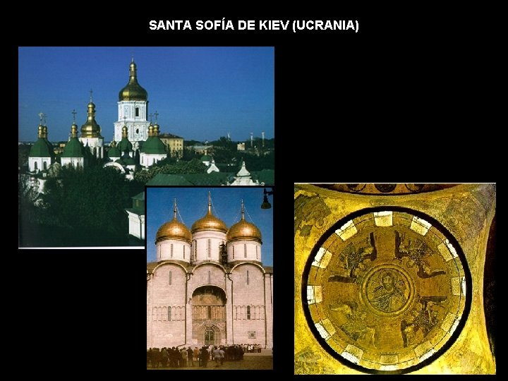 SANTA SOFÍA DE KIEV (UCRANIA) SANTA SOFÍA DE KIEV (UCRANIA)
