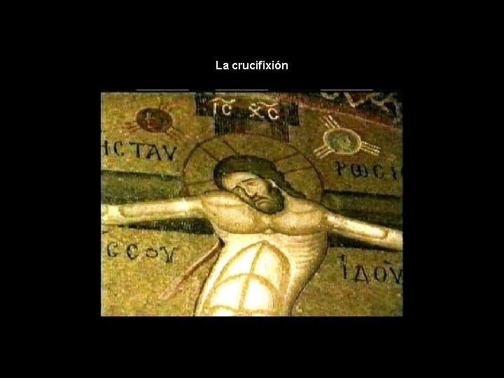 La crucifixión La crucifixión