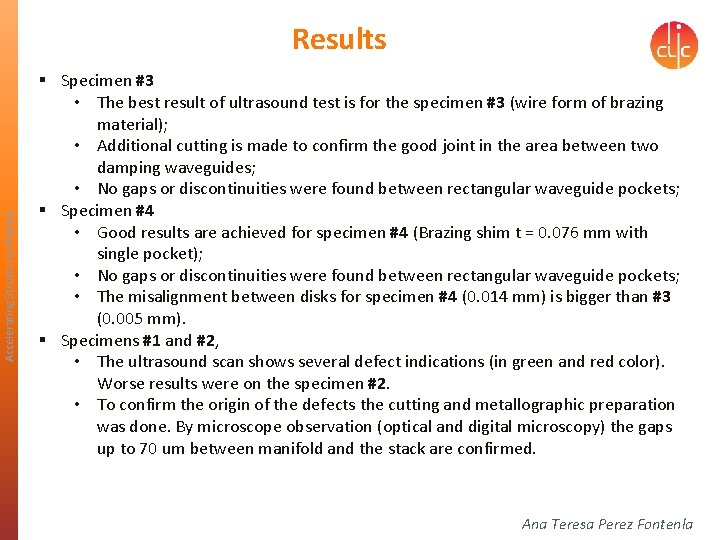 Accelerating Structures Review Results § Specimen #3 • The best result of ultrasound test