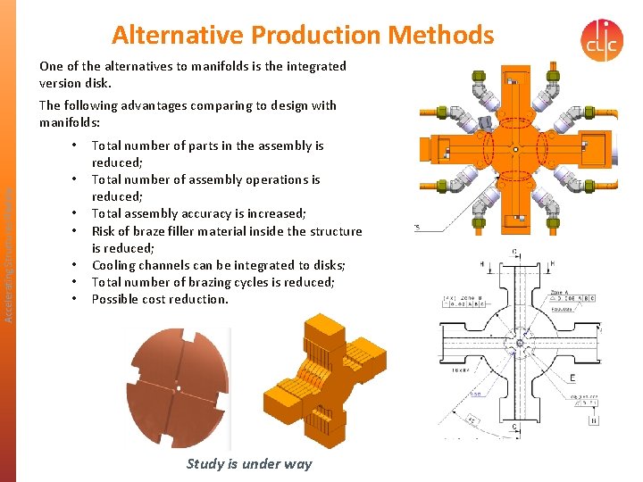 Alternative Production Methods One of the alternatives to manifolds is the integrated version disk.