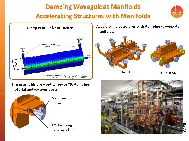 Damping Waveguides Manifolds Accelerating Structures with Manifolds Accelerating structures with damping waveguide manifolds: 94