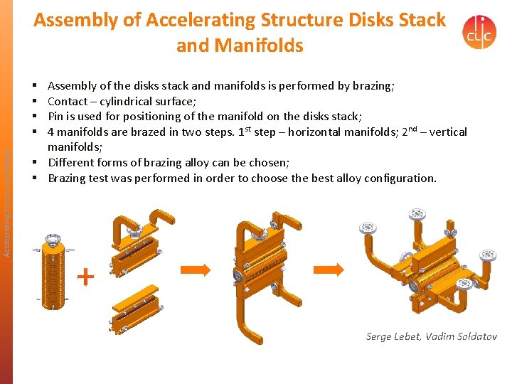 Assembly of Accelerating Structure Disks Stack and Manifolds Assembly of the disks stack and