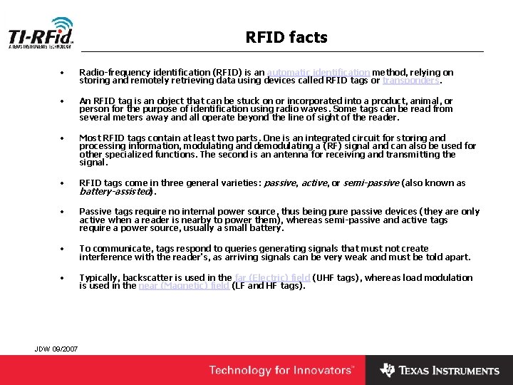 RFID facts • Radio-frequency identification (RFID) is an automatic identification method, relying on storing