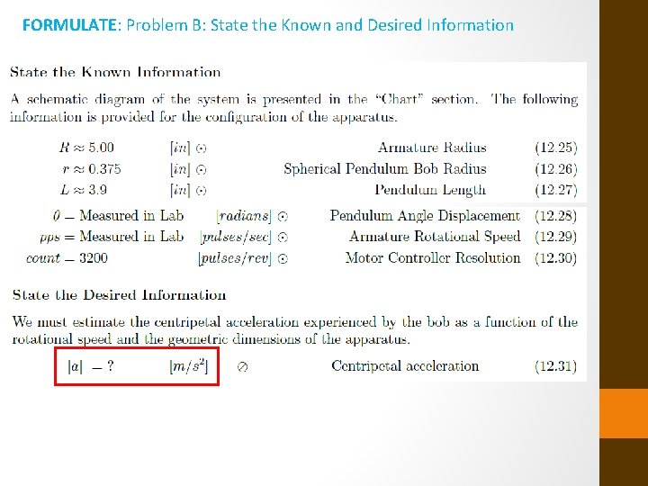 FORMULATE: Problem B: State the Known and Desired Information 