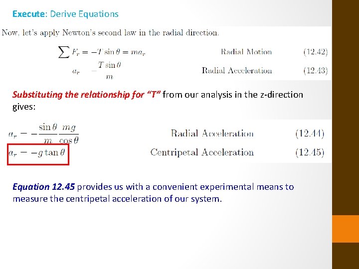 Execute: Derive Equations Substituting the relationship for “T” from our analysis in the z-direction