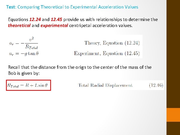 Test: Comparing Theoretical to Experimental Acceleration Values Equations 12. 24 and 12. 45 provide