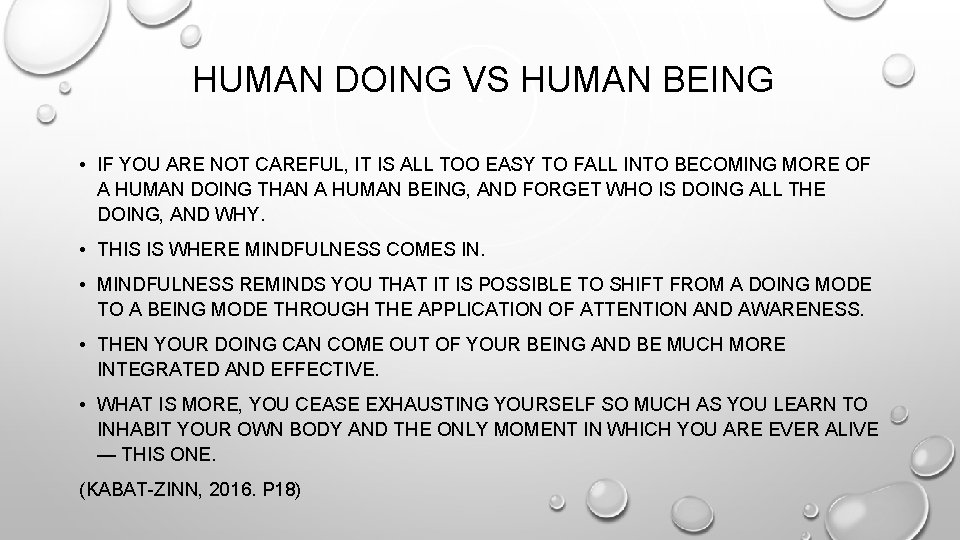 HUMAN DOING VS HUMAN BEING • IF YOU ARE NOT CAREFUL, IT IS ALL