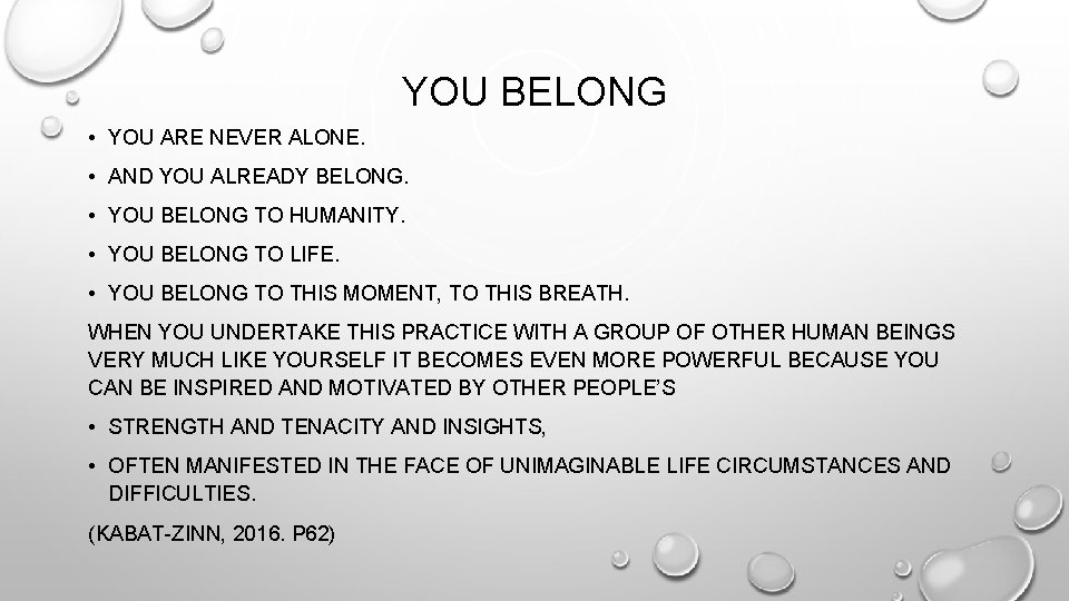 YOU BELONG • YOU ARE NEVER ALONE. • AND YOU ALREADY BELONG. • YOU