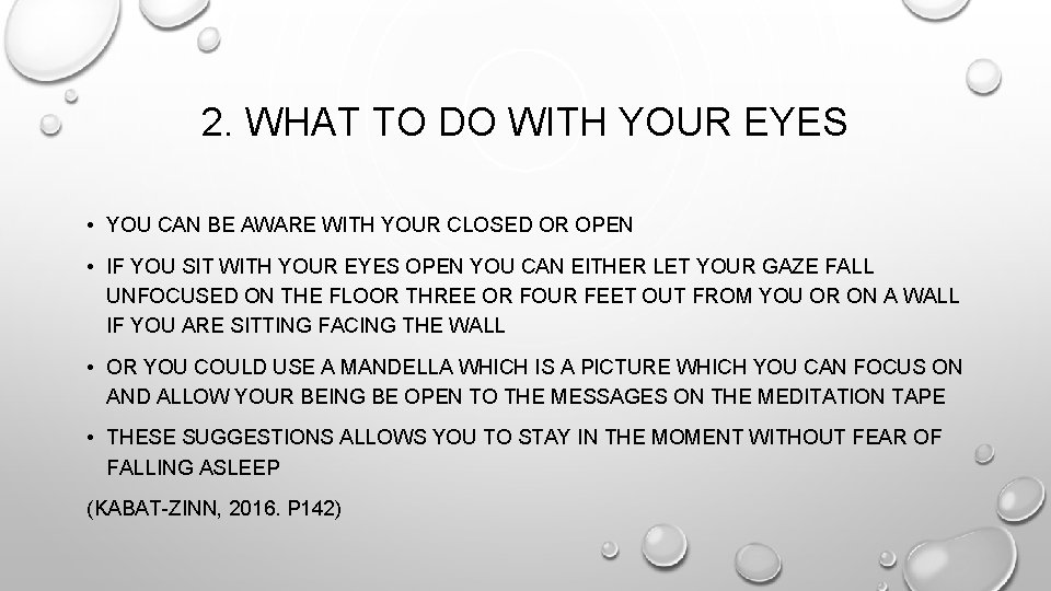 2. WHAT TO DO WITH YOUR EYES • YOU CAN BE AWARE WITH YOUR