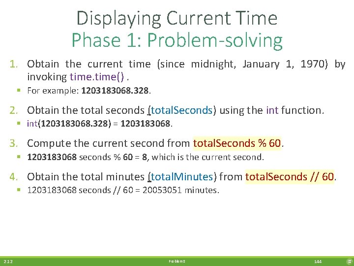 Displaying Current Time Phase 1: Problem-solving 1. Obtain the current time (since midnight, January