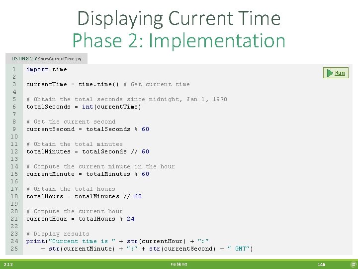 Displaying Current Time Phase 2: Implementation LISTING 2. 7 Show. Current. Time. py 1