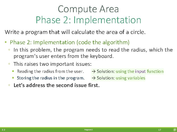 Compute Area Phase 2: Implementation Write a program that will calculate the area of