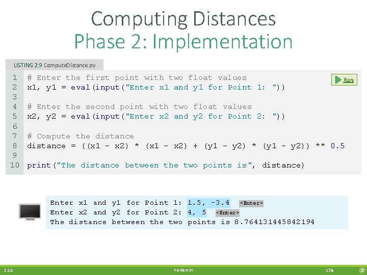 Computing Distances Phase 2: Implementation LISTING 2. 9 Compute. Distance. py 1 2 3