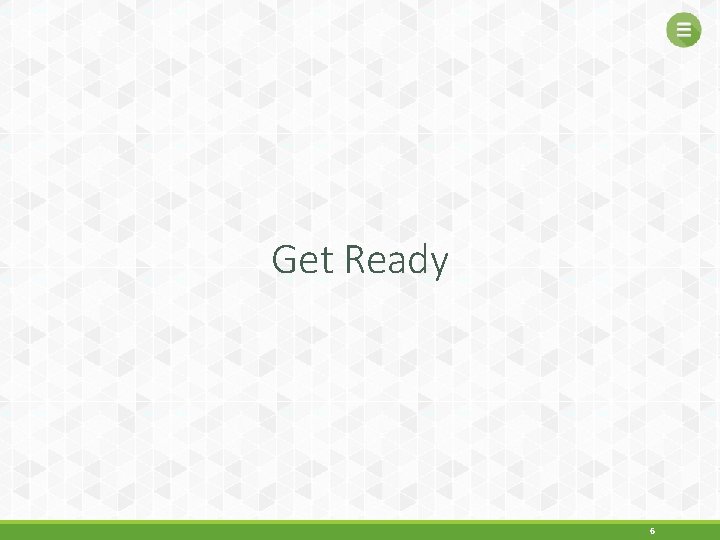 Get Ready 6 