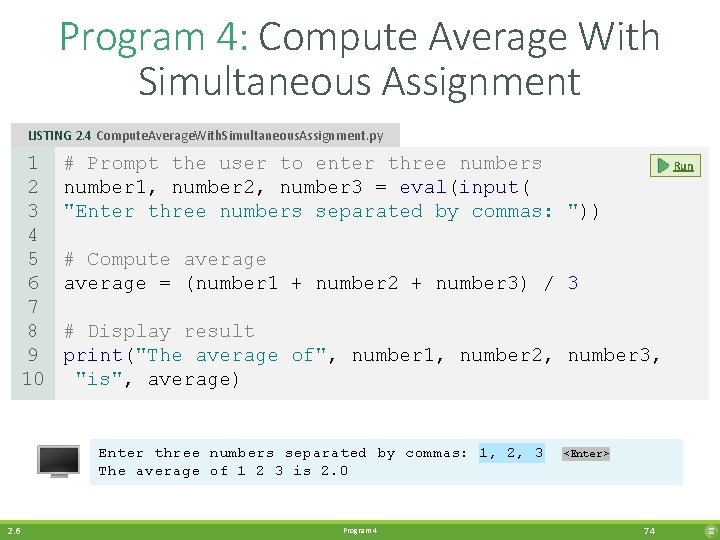 Program 4: Compute Average With Simultaneous Assignment LISTING 2. 4 Compute. Average. With. Simultaneous.