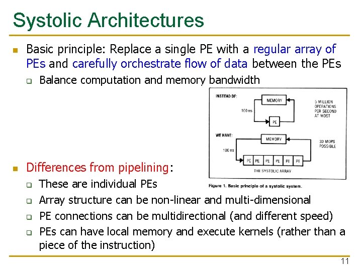Systolic Architectures n Basic principle: Replace a single PE with a regular array of Systolic Architectures n Basic principle: Replace a single PE with a regular array of