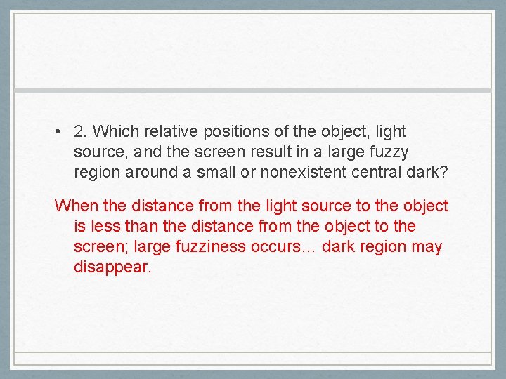  • 2. Which relative positions of the object, light source, and the screen