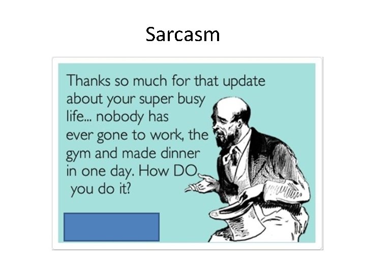 Sarcasm 