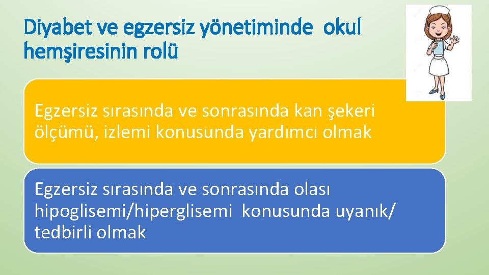 Diyabet ve egzersiz yönetiminde okul hemşiresinin rolü Egzersiz sırasında ve sonrasında kan şekeri ölçümü,