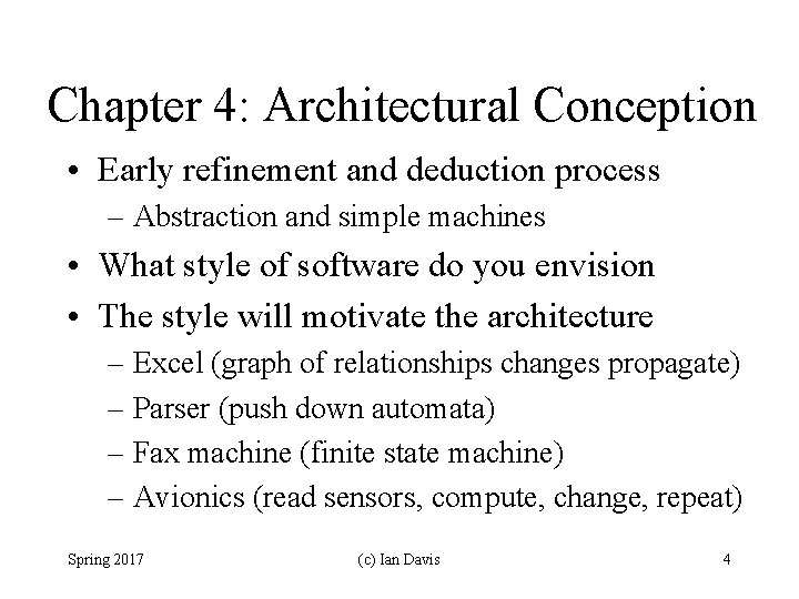 Chapter 4: Architectural Conception • Early refinement and deduction process – Abstraction and simple