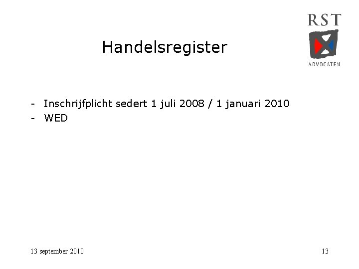 Handelsregister - Inschrijfplicht sedert 1 juli 2008 / 1 januari 2010 - WED 13