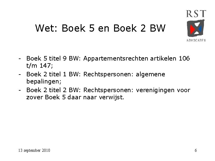 Wet: Boek 5 en Boek 2 BW - Boek 5 titel 9 BW: Appartementsrechten