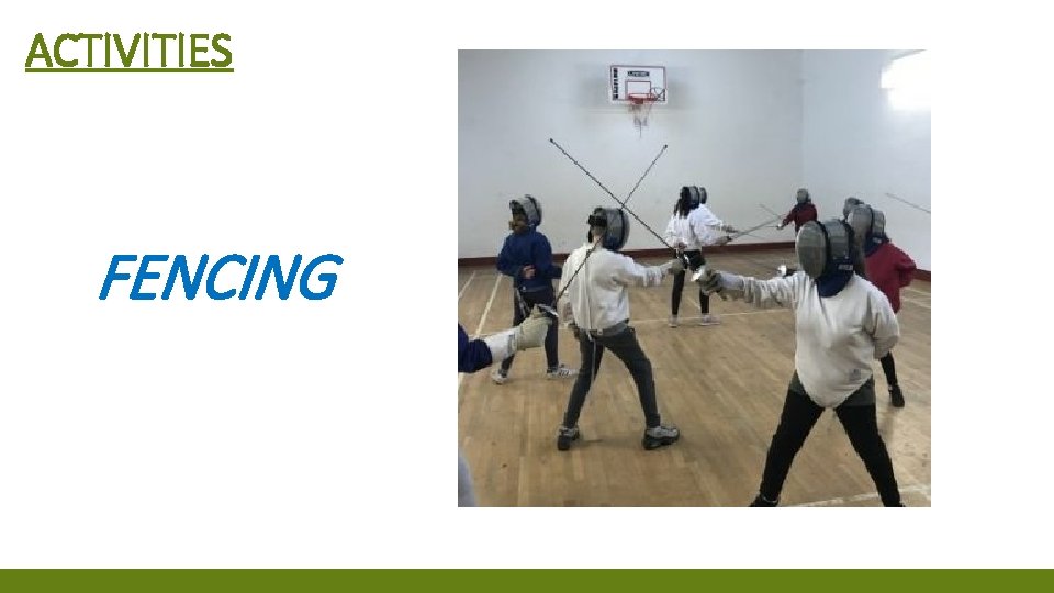 ACTIVITIES FENCING 